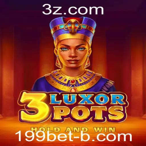 Desvendando 3LuxorPots: O Novo Fenômeno dos Jogos na Plataforma 199bet